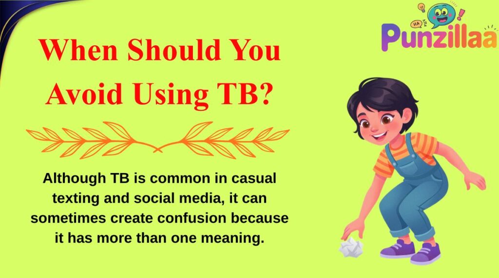 When Should You Avoid Using TB?