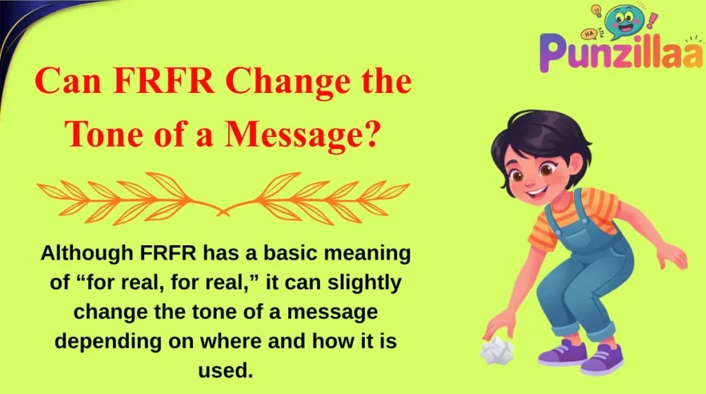 Can FRFR Change the Tone of a Message?