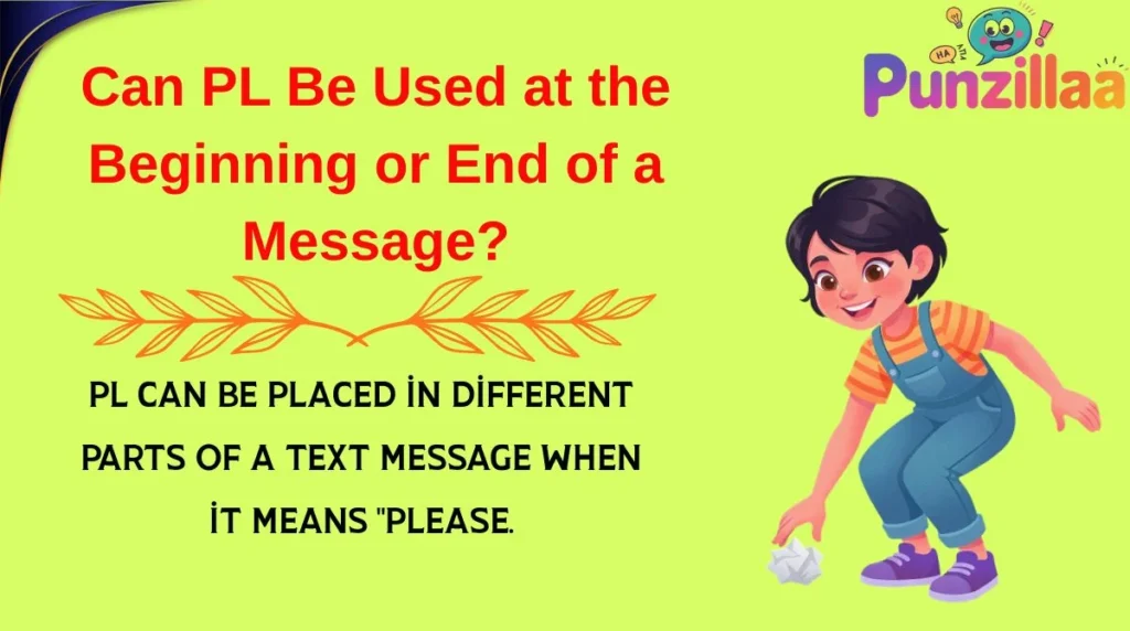 Can PL Be Used at the Beginning or End of a Message?