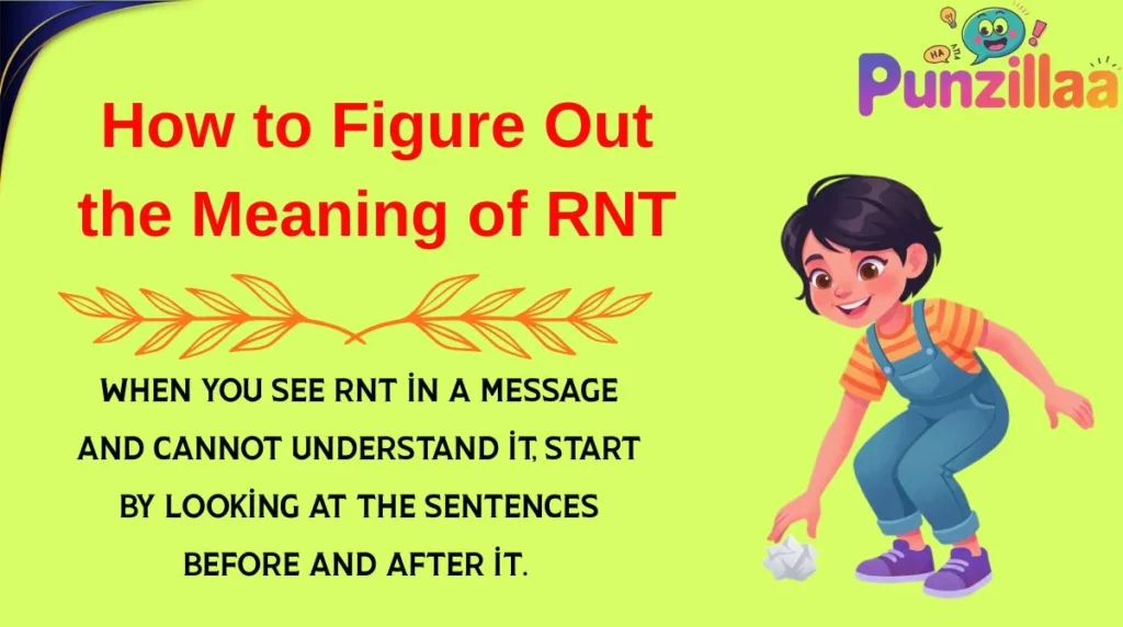 How to Figure Out the Meaning of RNT