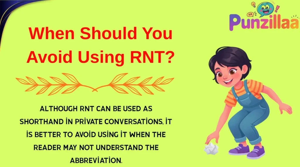 When Should You Avoid Using RNT?