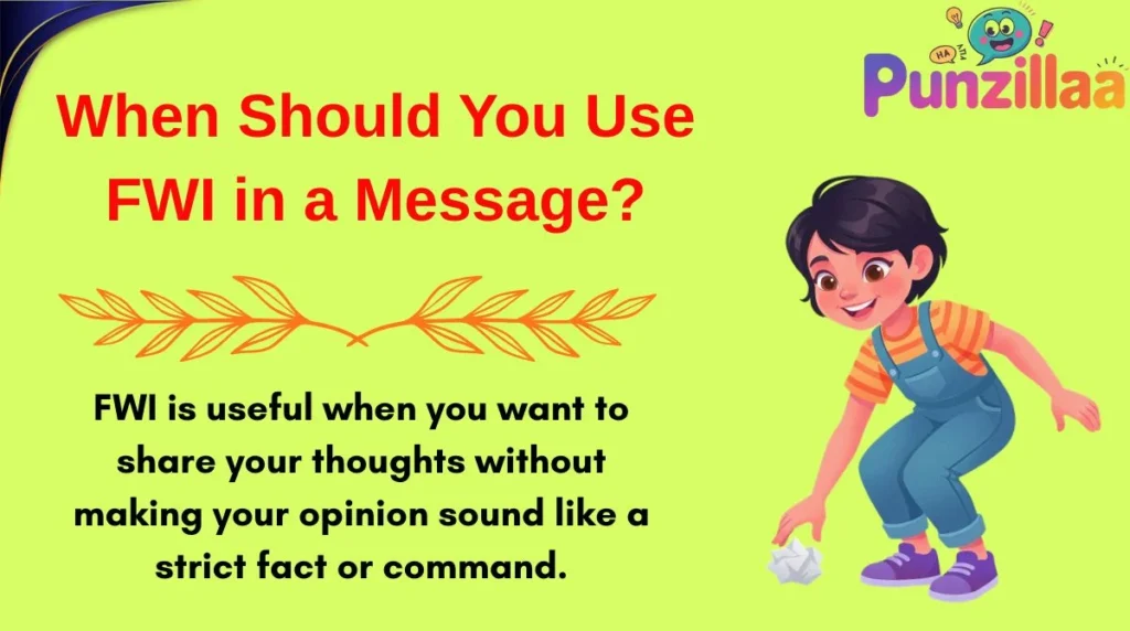 When Should You Use FWI in a Message?