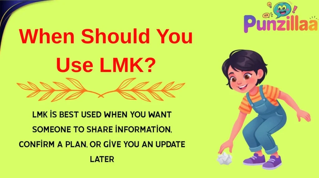 When Should You Use LMK?