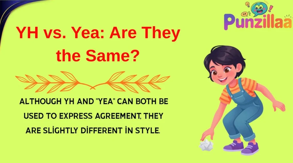 YH vs. Yea: Are They the Same?