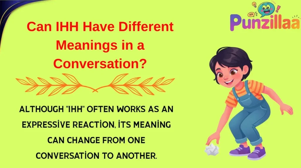 Can IHH Have Different Meanings in a Conversation?