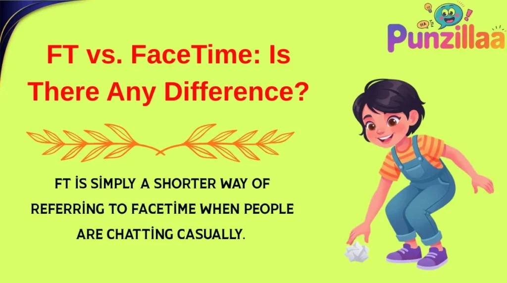 FT vs. FaceTime: Is There Any Difference?