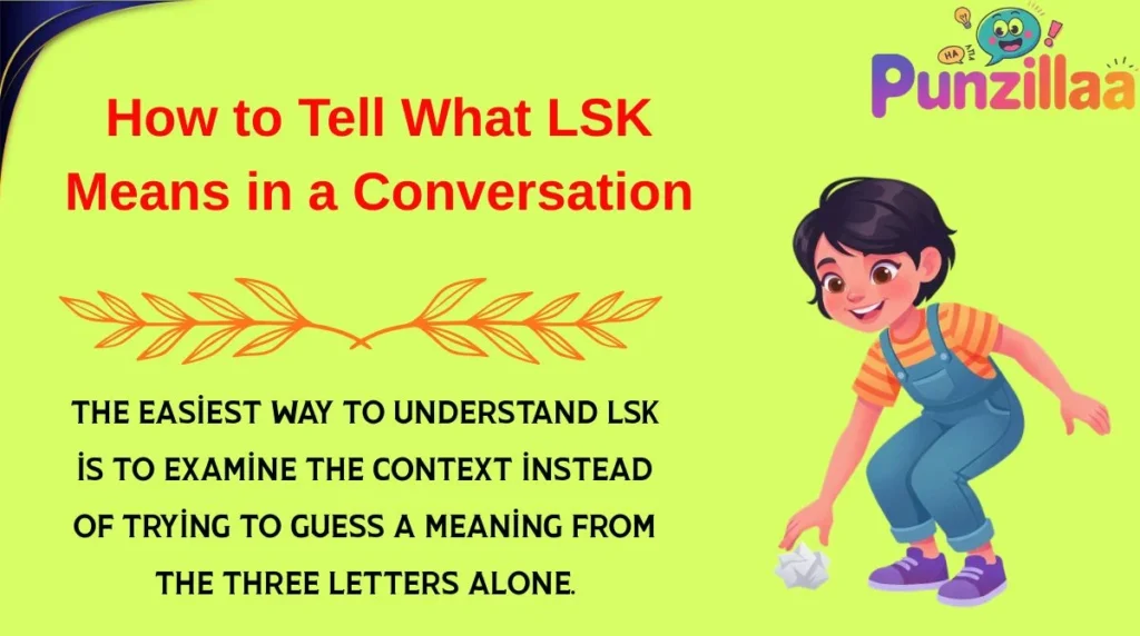 How to Tell What LSK Means in a Conversation