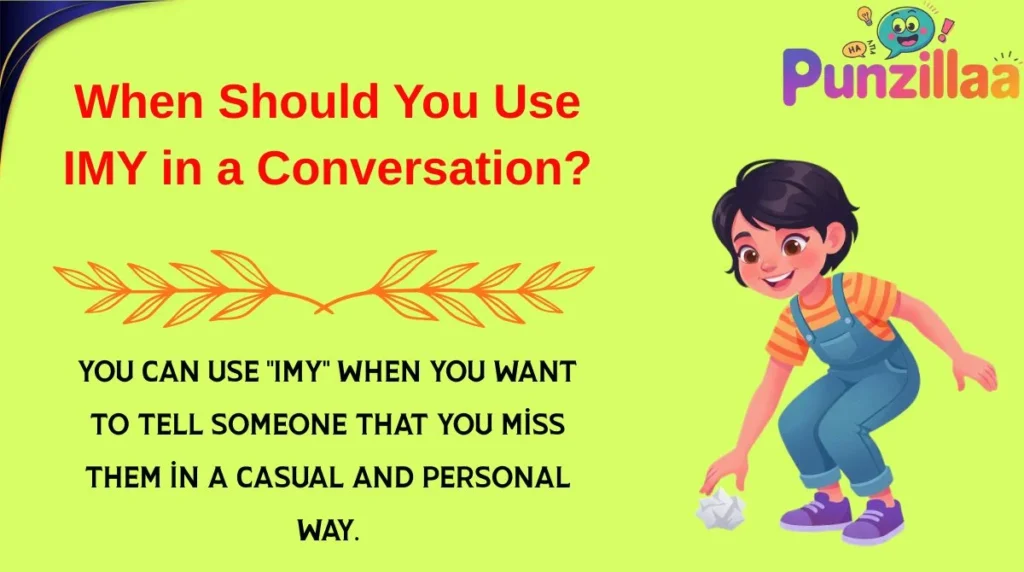 When Should You Use IMY in a Conversation?