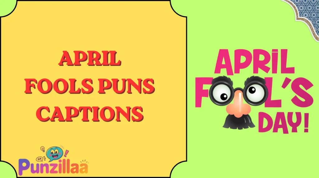 April Fools Puns Captions
