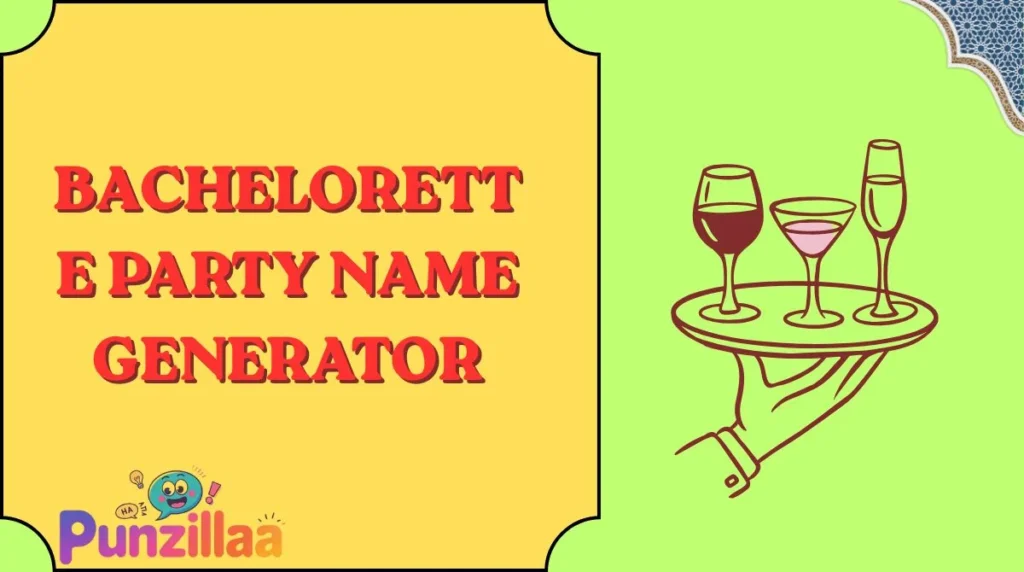 Bachelorette Party Name Generator