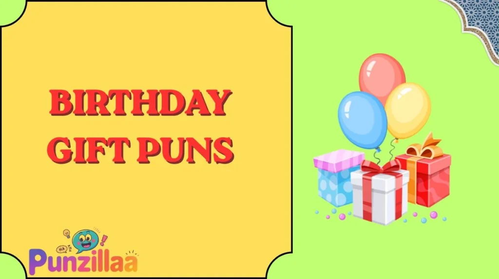 Birthday Gift Puns