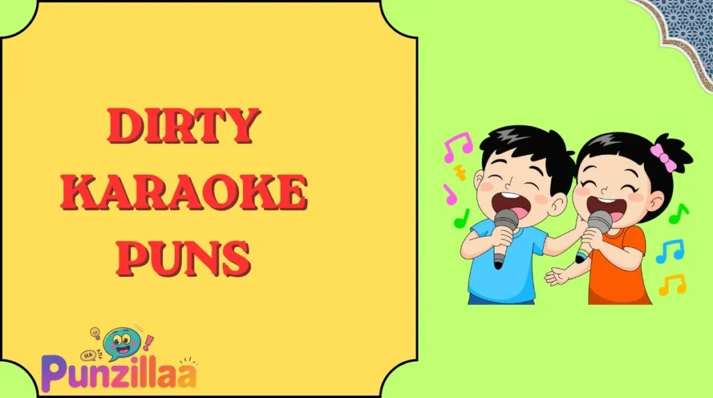 Dirty Karaoke Puns