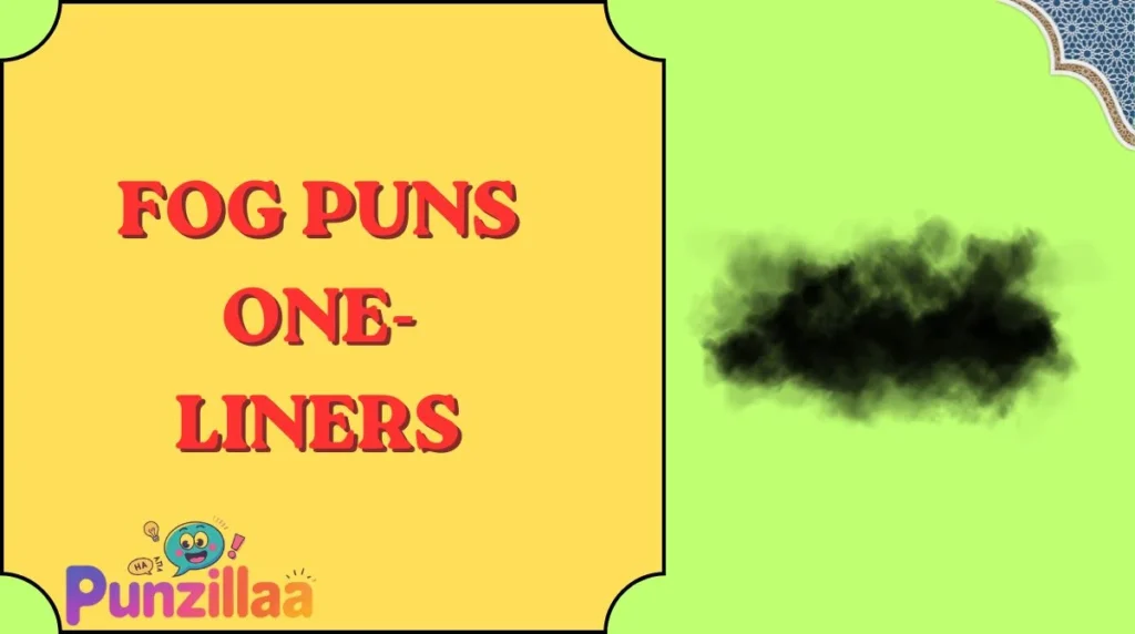 Fog Puns One-Liners