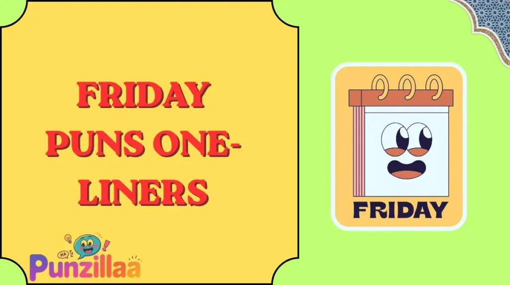 Friday Puns One-Liners