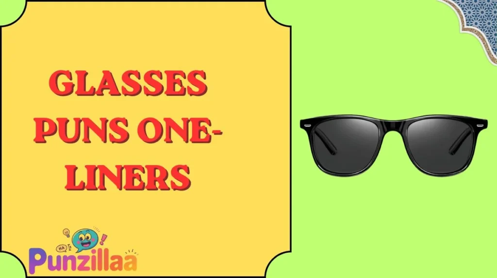 Glasses Puns One-Liners