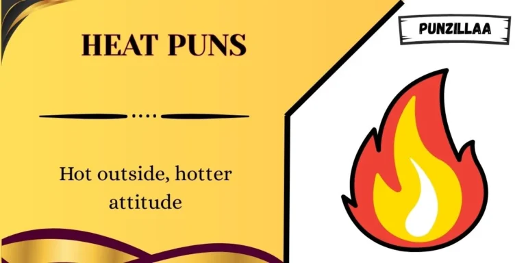 Heat Puns