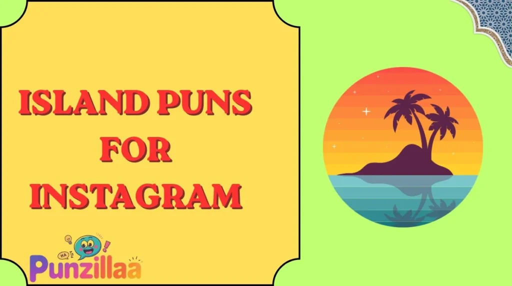 Island Puns for Instagram