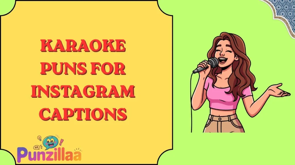 Karaoke Puns for Instagram Captions