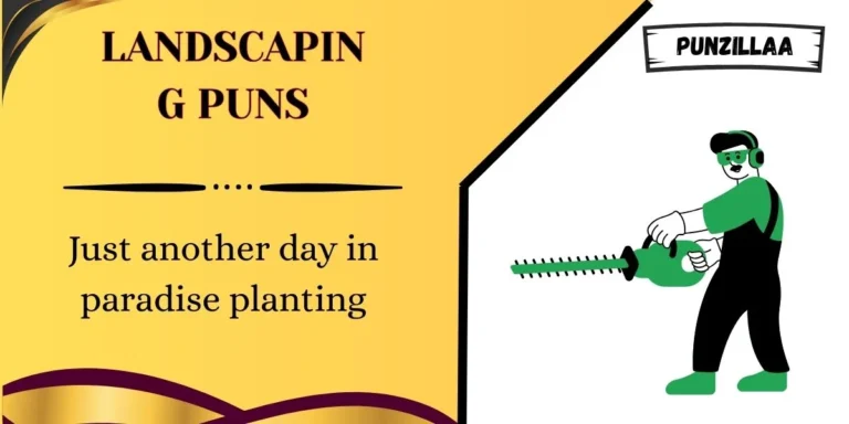 Landscaping Puns