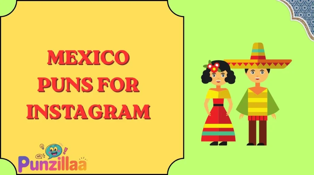 Mexico Puns for Instagram