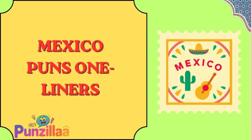 Mexico Puns One-Liners