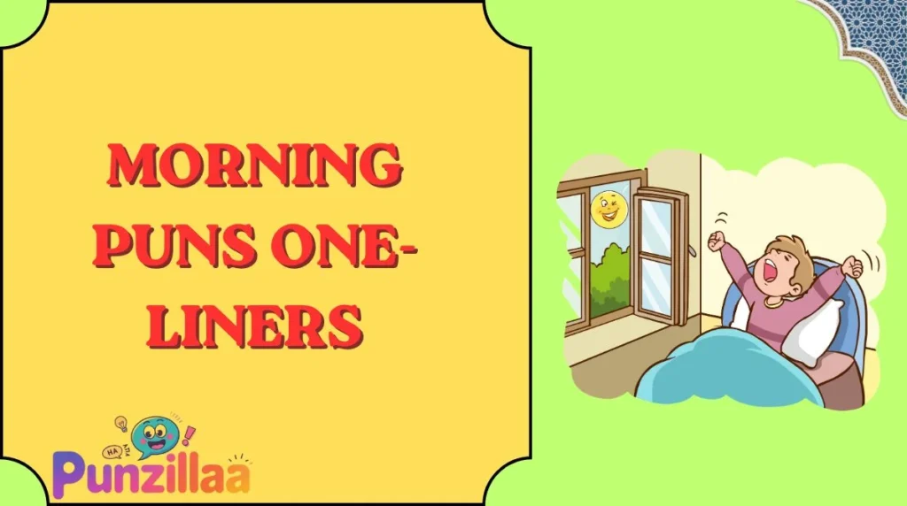 Morning Puns One-Liners