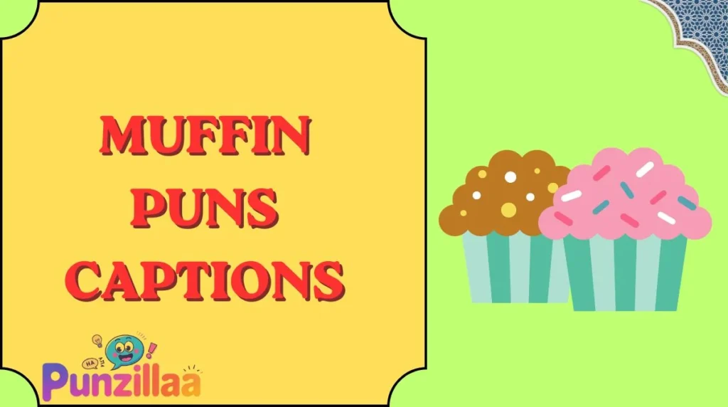 Muffin Puns Captions