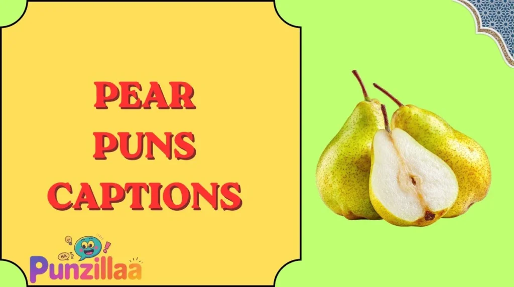 Pear Puns Captions