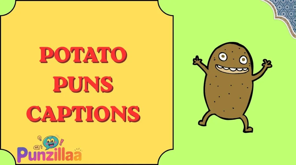 Potato Puns Captions