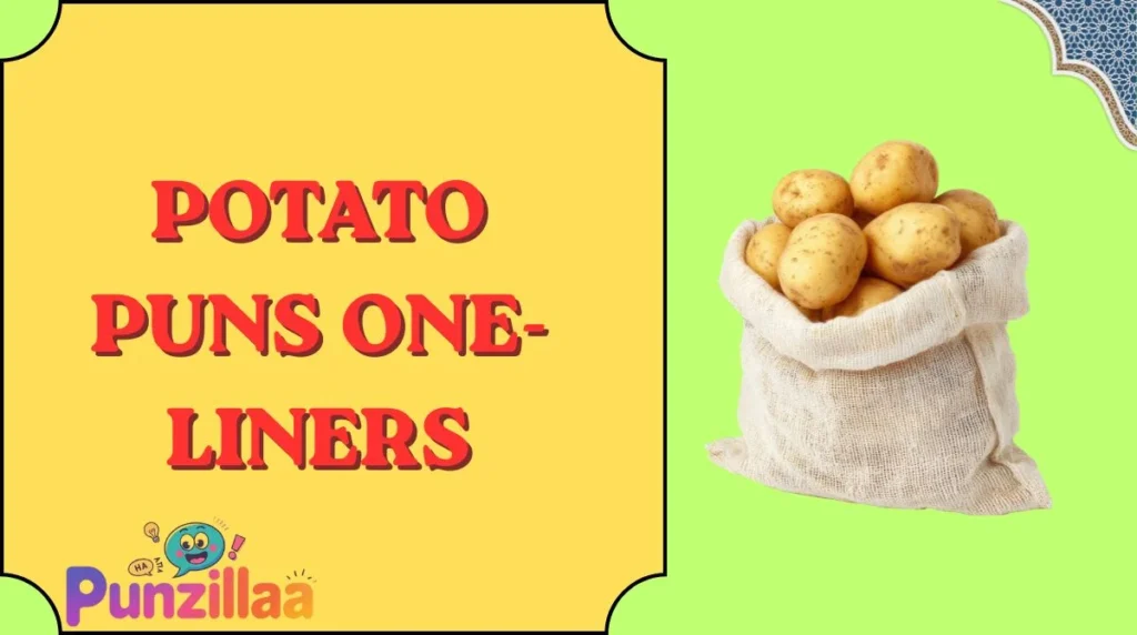 Potato Puns One-Liners