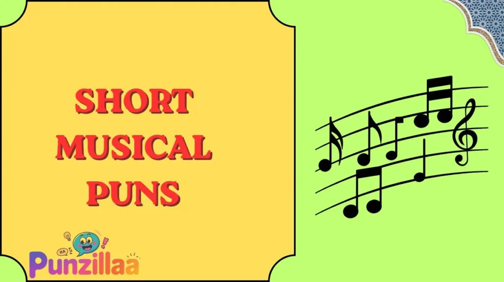Short Musical Puns
