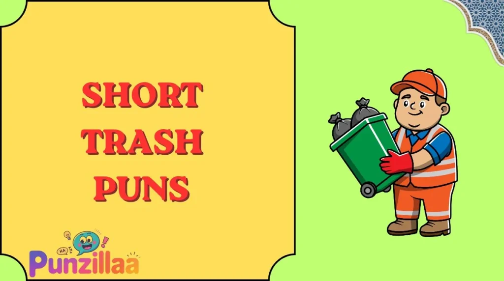 Short Trash Puns