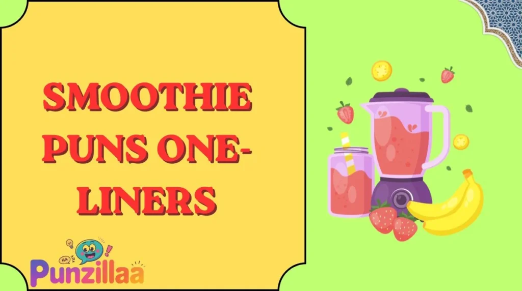 Smoothie Puns One-Liners