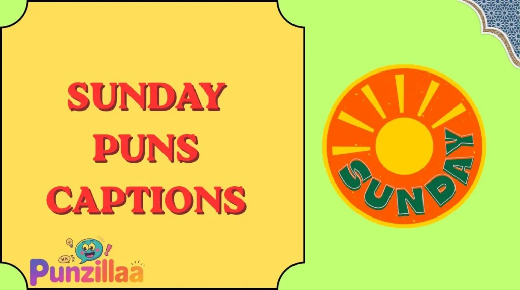 Sunday Puns Captions