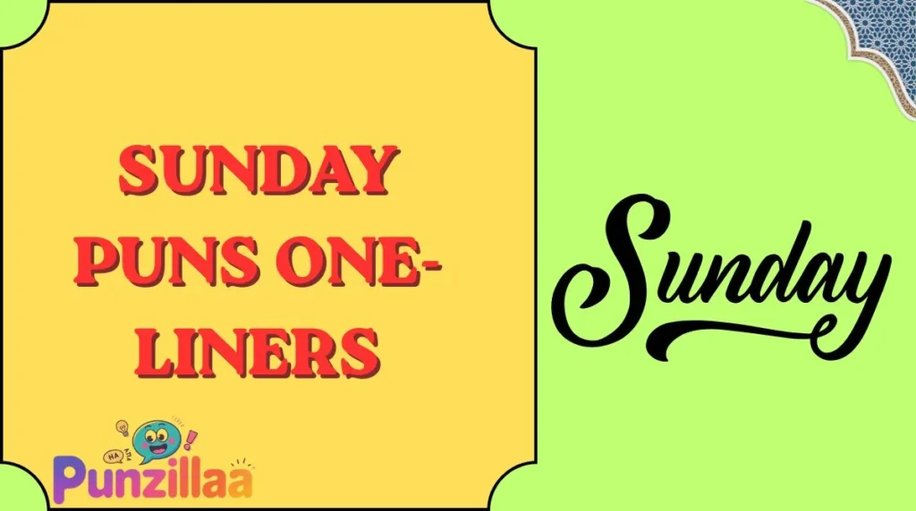 Sunday Puns One-Liners