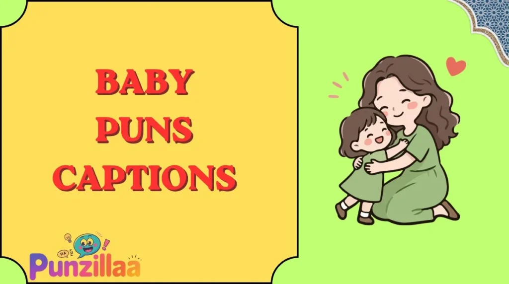 Baby Puns Captions