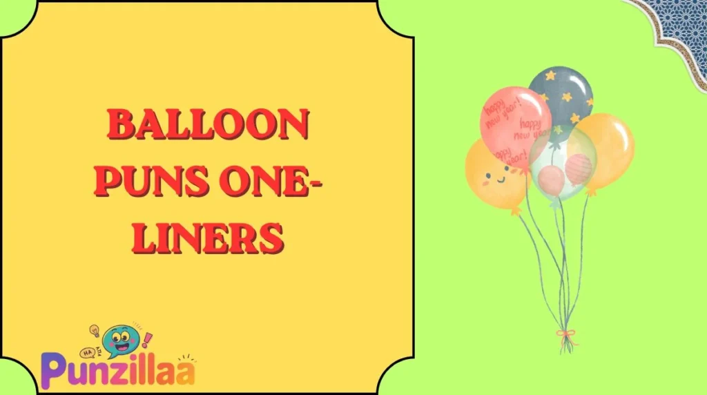 Balloon Puns One-Liners