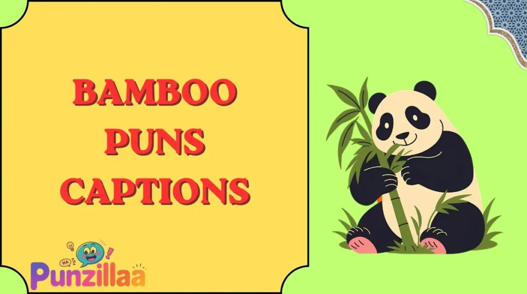 Bamboo Puns Captions
