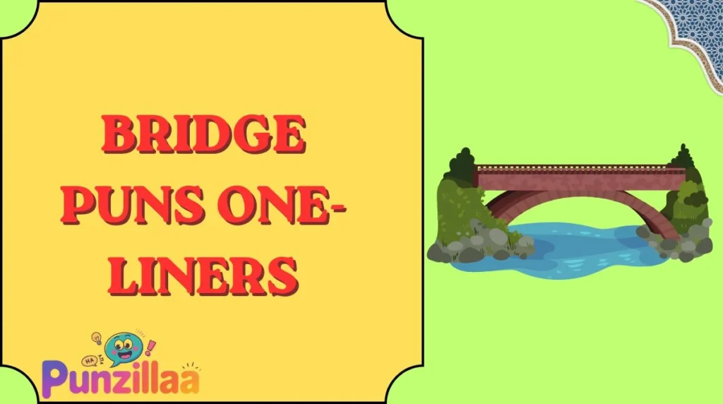 Bridge Puns One-Liners