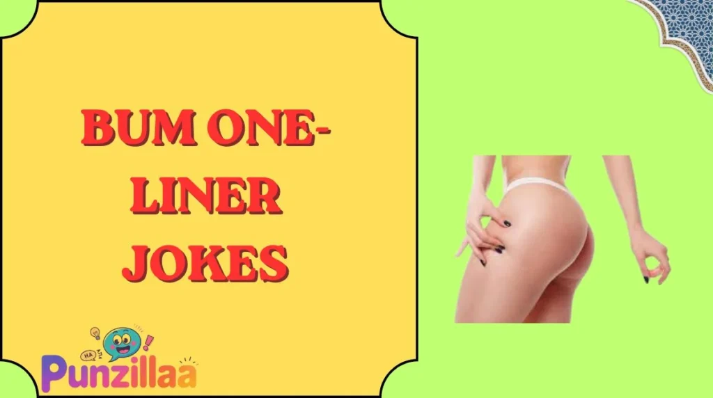 Bum One-Liner Jokes