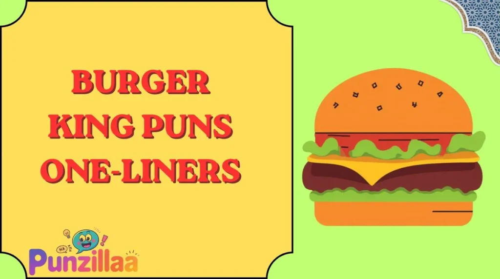 Burger King Puns One-Liners