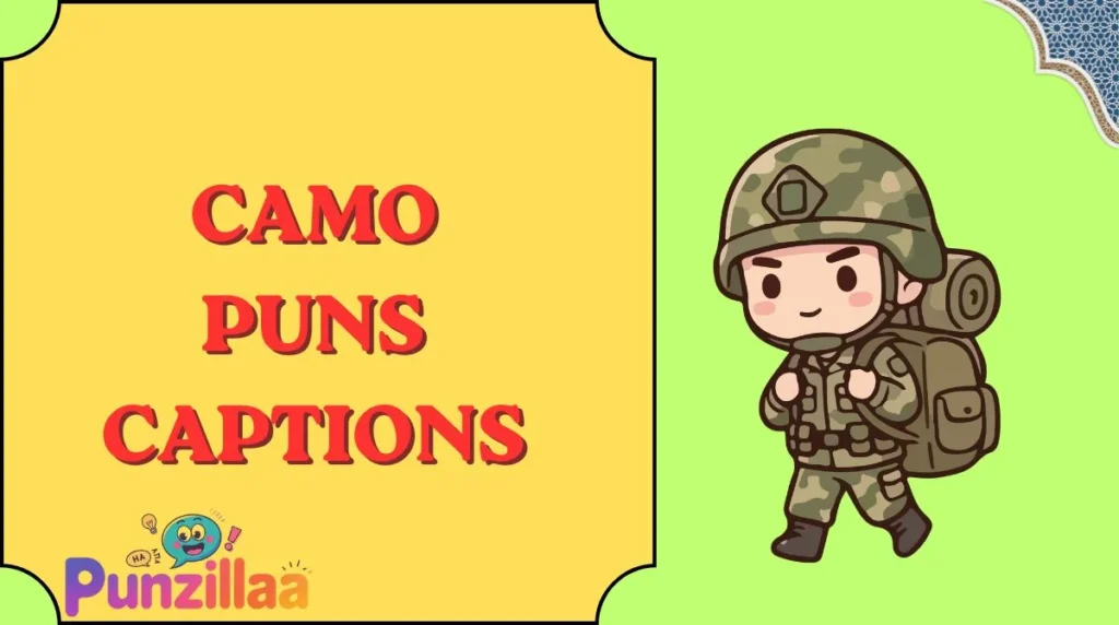 Camo Puns Captions