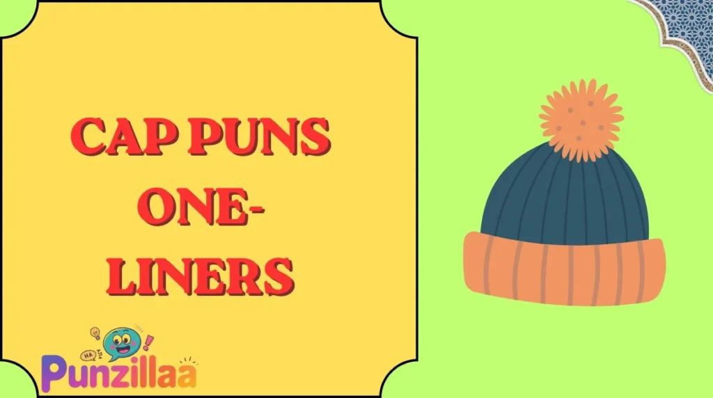 Cap Puns One-Liners