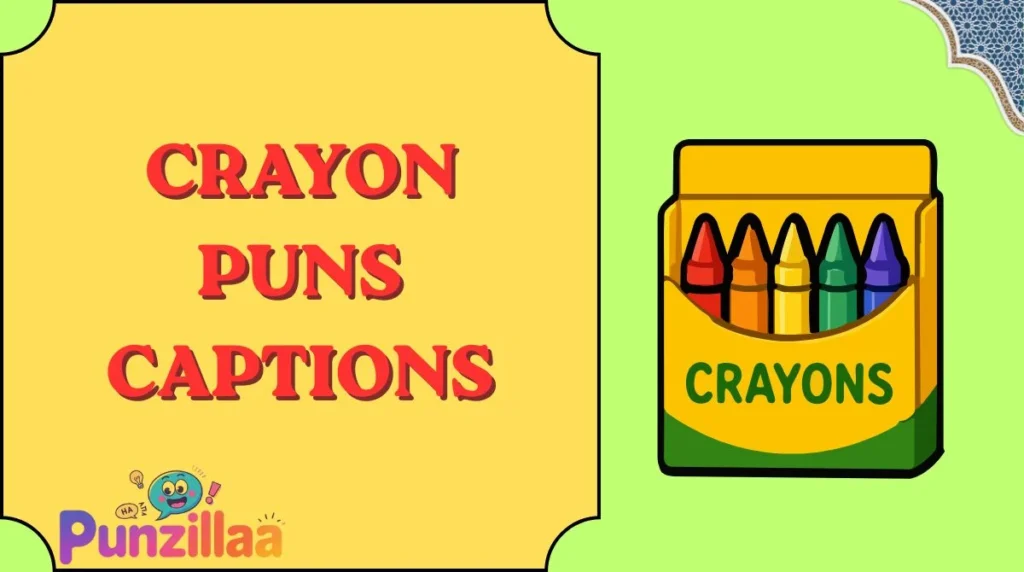 Crayon Puns Captions