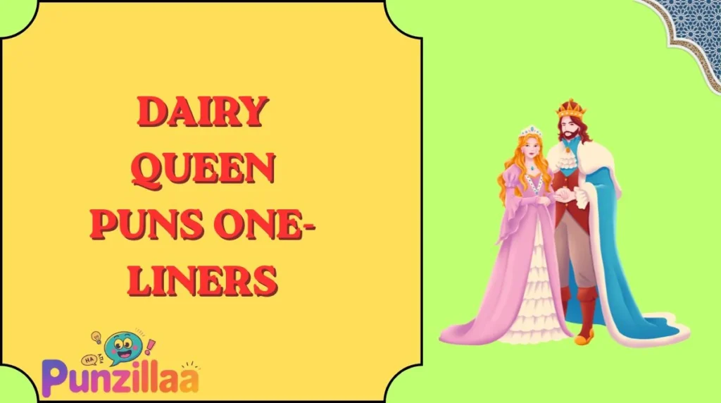 Dairy Queen Puns One-Liners