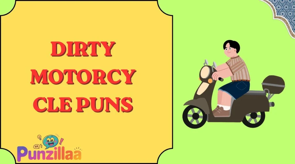 Dirty Motorcycle Puns