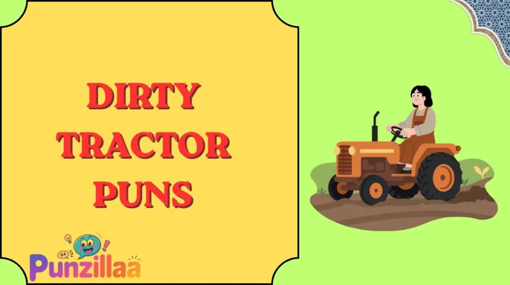 Dirty Tractor Puns
