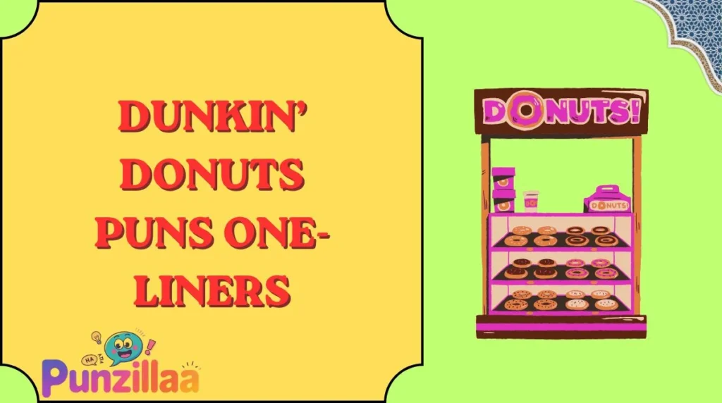 Dunkin’ Donuts Puns One-Liners