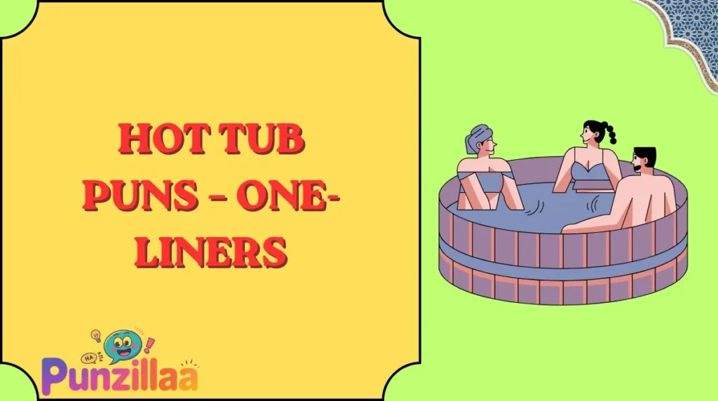 Hot Tub Puns – One-Liners