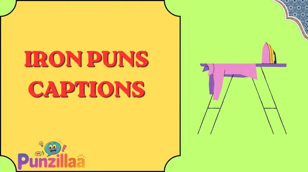 Iron Puns Captions
